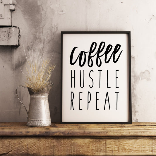 Coffee Hustle Repeat Coffee Bar Home Office Sign Wall Art Printable Instant Download