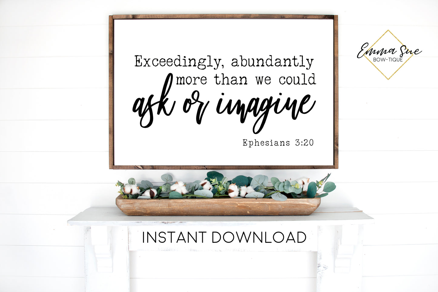 Exceedingly, Abundantly more than we could ever ask or imagine - Ephesians 3:20 Bible Verse Printable Sign Wall Art - Instant Download Family Sign
