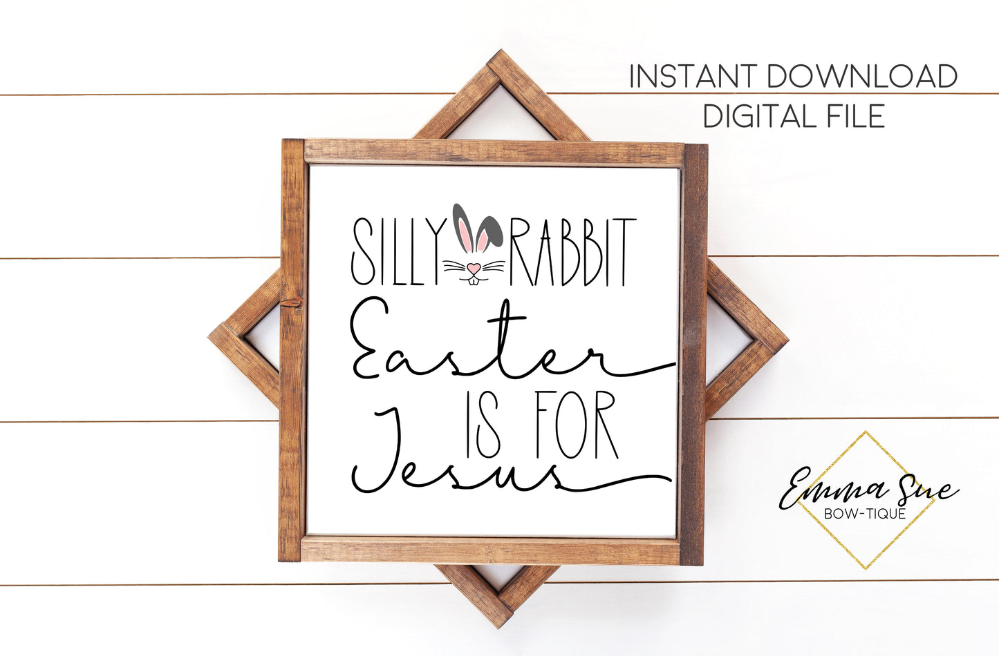 Silly Rabbit Easter is for Jesus - Easter Decor Printable Sign Farmhouse Style - Digital File