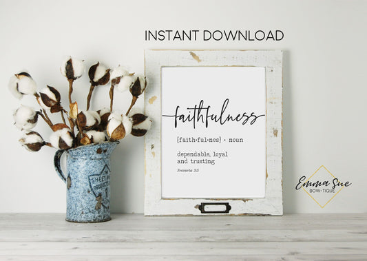 Faithfulness Definition - Proverbs 3:3 Bible Verse Scripture Farmhouse Wall Art Printable Sign