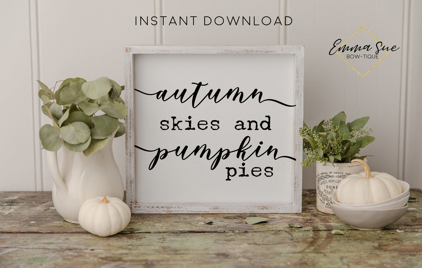 Autumn skies and pumpkin pies - Fall Autumn Decor Printable Sign Farmhouse Style - Digital File