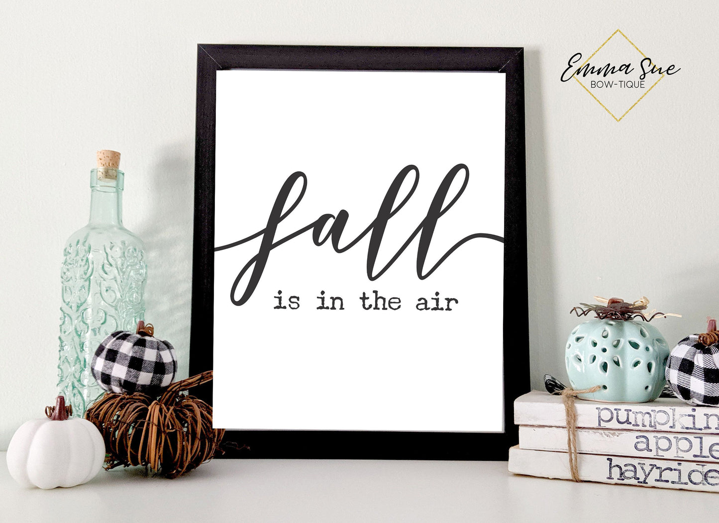Fall is in the air - Fall Autumn Decor Printable Sign Farmhouse Style  - Digital File