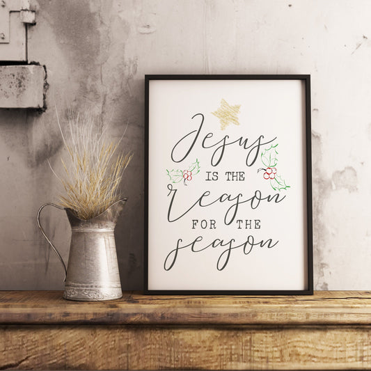 Jesus is the reason for the season - Winter Christmas Decor Printable Sign Farmhouse Style  - Digital File