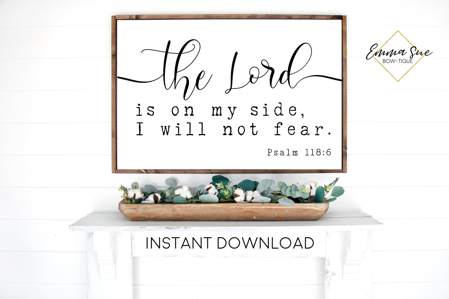 The Lord is on my side, I will not fear - Psalm 118:6 Bible Verse Printable Sign Wall Art - Instant Download
