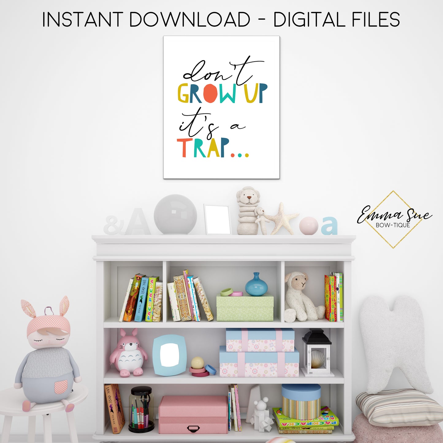 Don't Grow Up It's a Trap - Kid's Playroom or Bedroom Printable Wall Art - Digital File - Instant Download