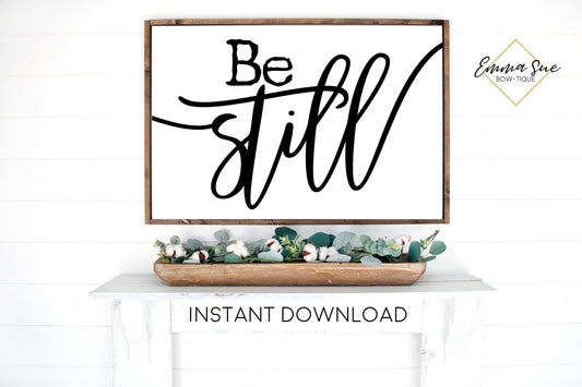 Be Still Psalms 46:10 Bible Verse Scripture Wall art Farmhouse Printable Sign