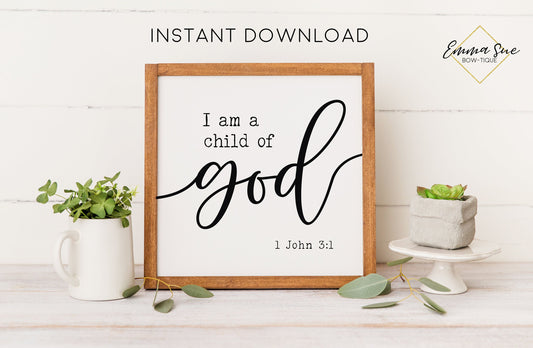 I am a child of God - Kid's Room 1 John 3:1 Bible Verse Scripture Printable Art Sign Digital File