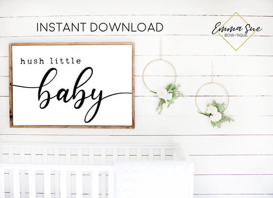 Hush little Baby - Above crib Baby Kids nursery room Printable Sign
