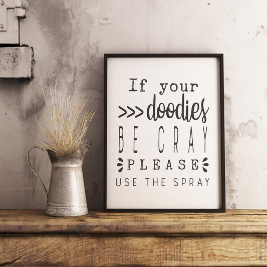 If your doodies be cray Farmhouse Funny Bathroom Wall Art Printable Instant Download