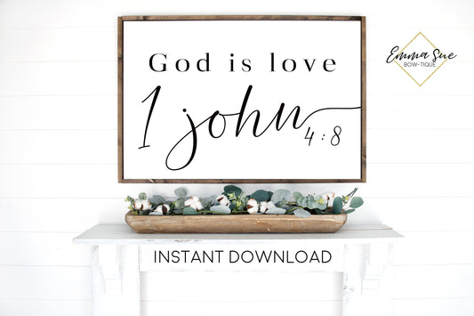 God is Love 1 John 4:8 Love Bible Verse Scripture Farmhouse Printable Sign Wall Art