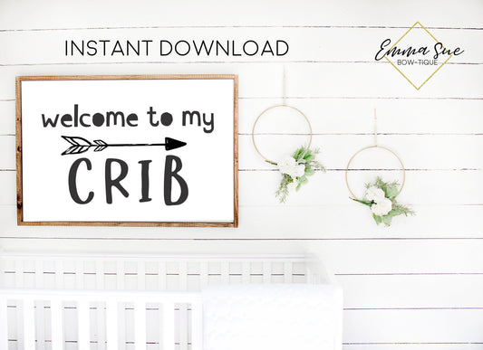 WELCOME TO MY CRIB BABY ROOM NURSERY WALL ART PRINTABLE SIGN - DIGITAL FILE