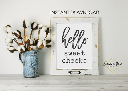 Hello Sweet Cheeks Farmhouse Funny Bathroom Wall Art Printable Instant Download