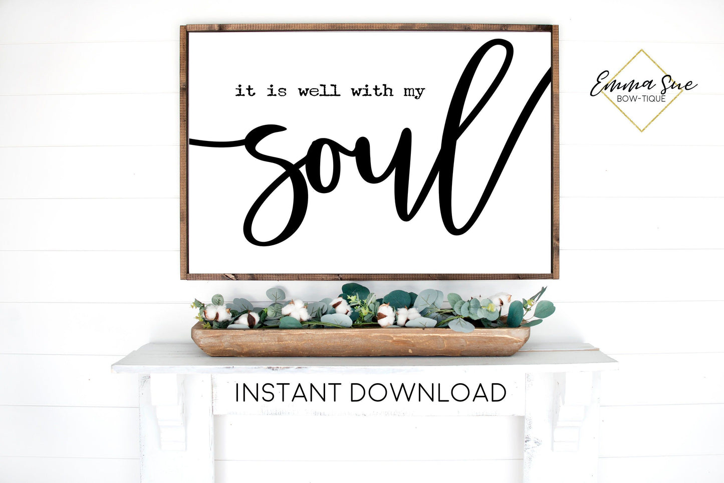 It is well with my soul - Bible Verse Christian Wall Art Farmhouse Printable Sign Digital File