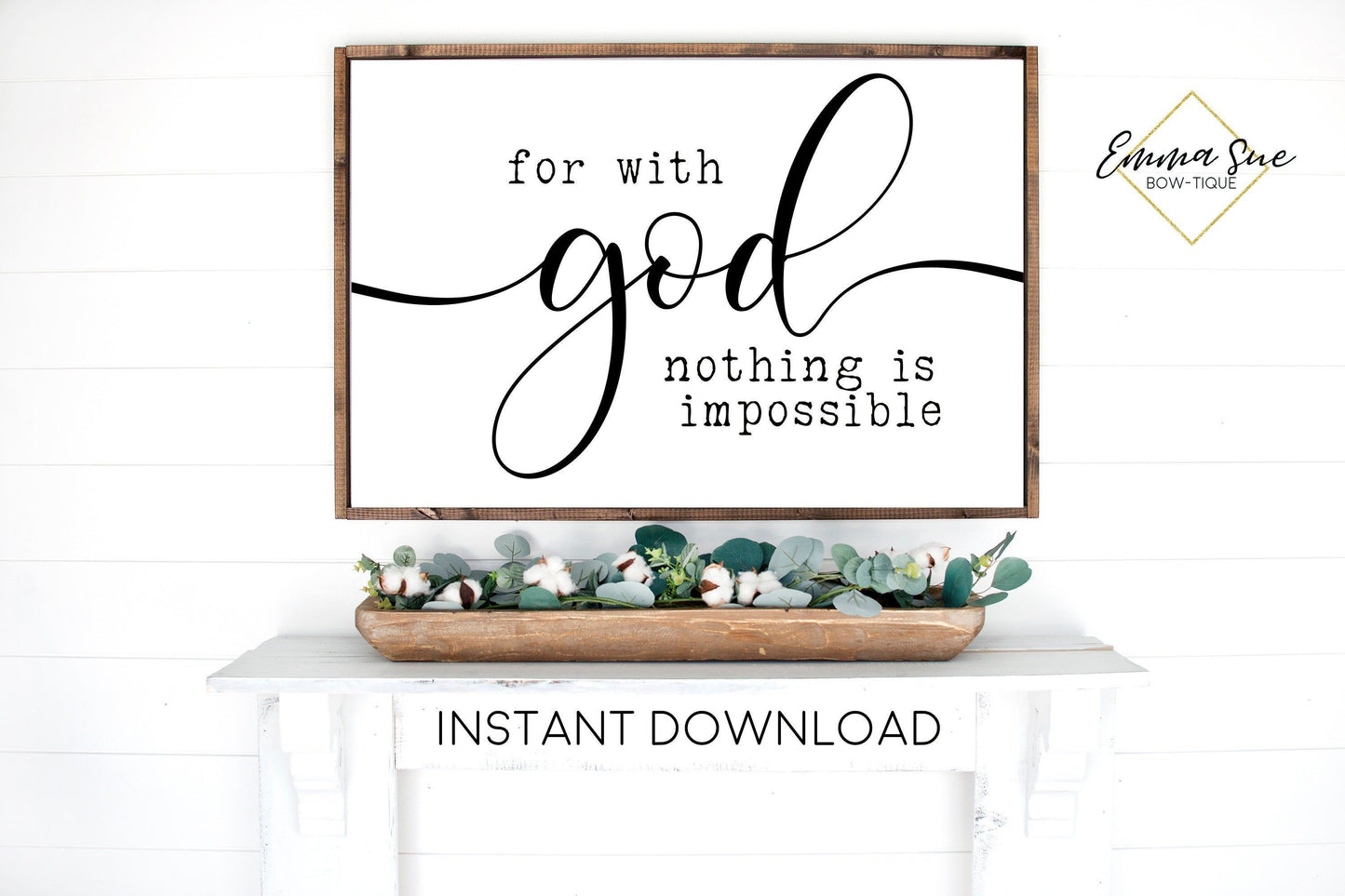For with God nothing is impossible Luke 1:37 Bible Verse Christian wall art Printable Sign