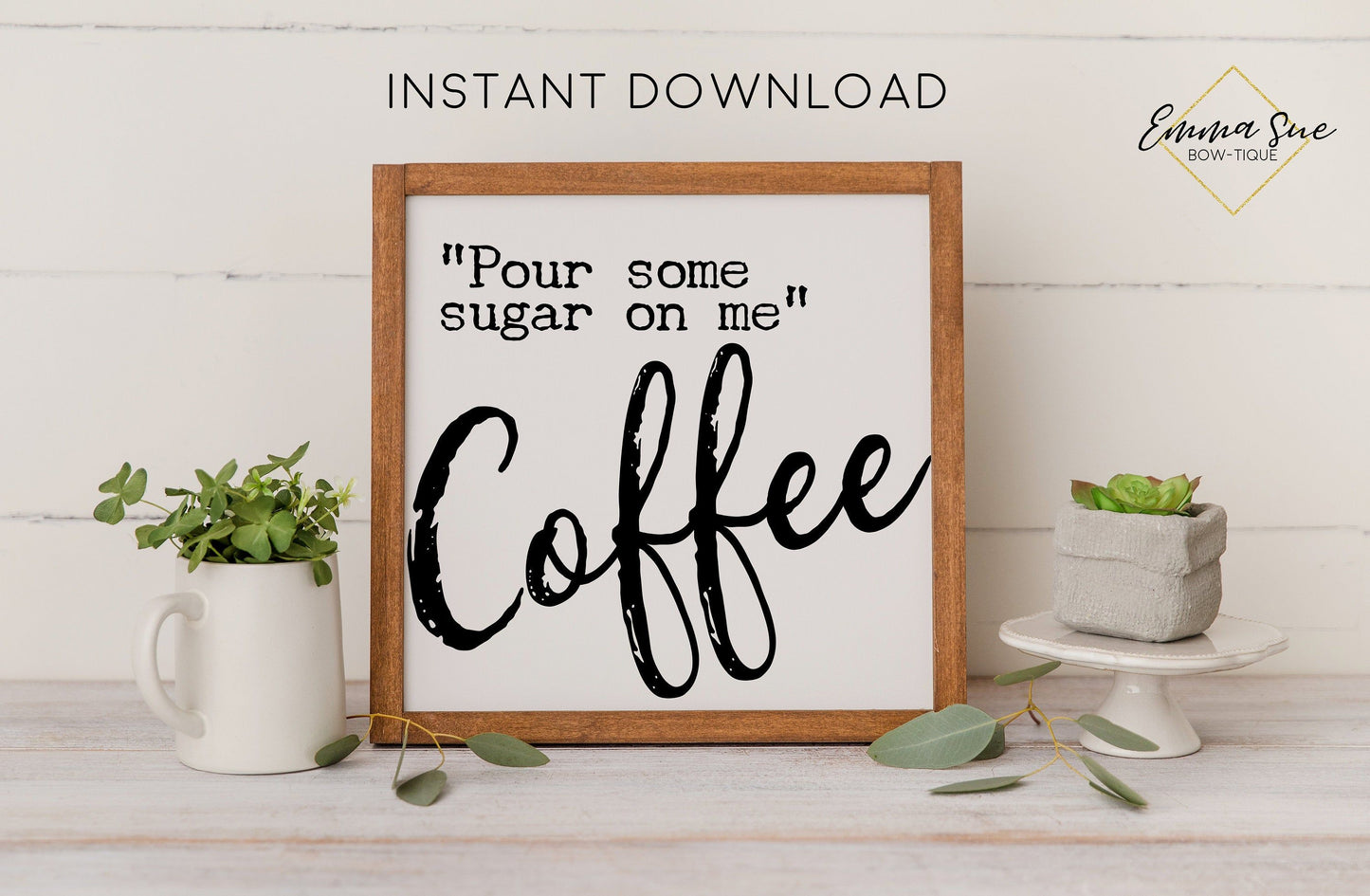 Pour some Sugar on me Coffee Bar Kitchen Wall Art Printable Instant Download