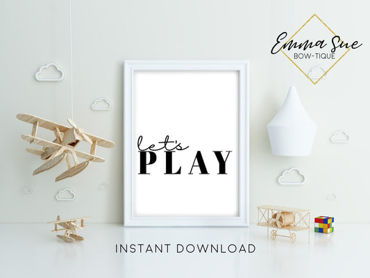 Let's Play - Kid's playroom bedroom Wall Art Printable Sign Decor - Digital File