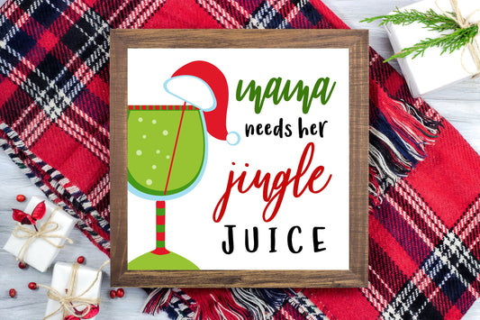 Mama needs her Jingle Juice - Funny Christmas Decor Printable Sign Farmhouse Style - Digital File