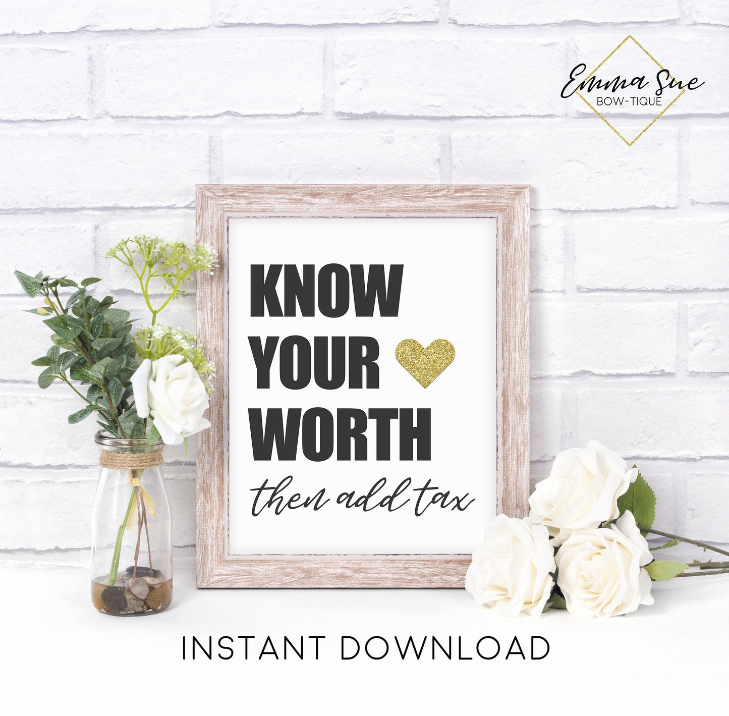 Know your worth then add tax - Boss Babe Home Office Motivational Quote Printable Sign Wall Art Digital File