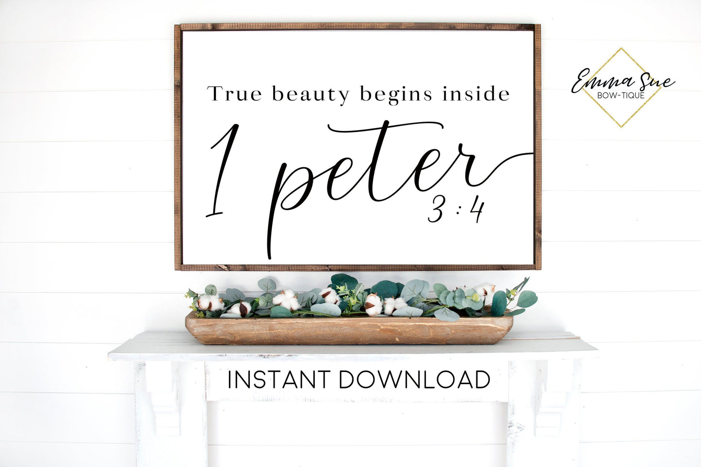 True Beauty begins inside 1 Peter 3:4 Confidence Self Love Bible Verse Farmhouse Printable Sign Wall Art