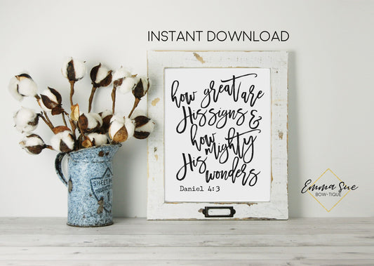 How great are His signs and how mighty His wonders Daniel 4:3 Bible Scripture Wall Art Printable