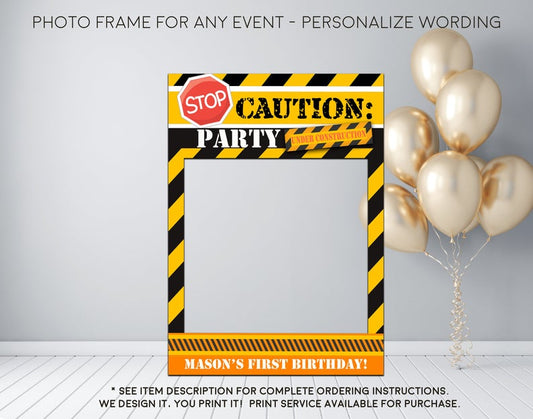 Caution party under construction Dump Truck kids birthday - Photo Prop Frame Sign - Digital File