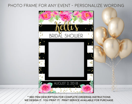 Pink Floral Black and White Striped Bridal Shower Photo Prop Frame Sign - Digital File