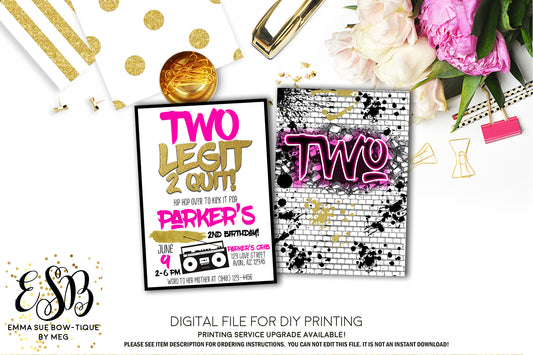 Two Legit 2 Quit - Hip Hop 2nd Birthday invitation Printable - Digital File  (2Legit-QuitPnk)
