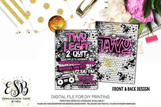 Two Legit 2 Quit - Hip Hop 2nd Birthday invitation Printable - Digital File  (2Legit-hiphop pink)