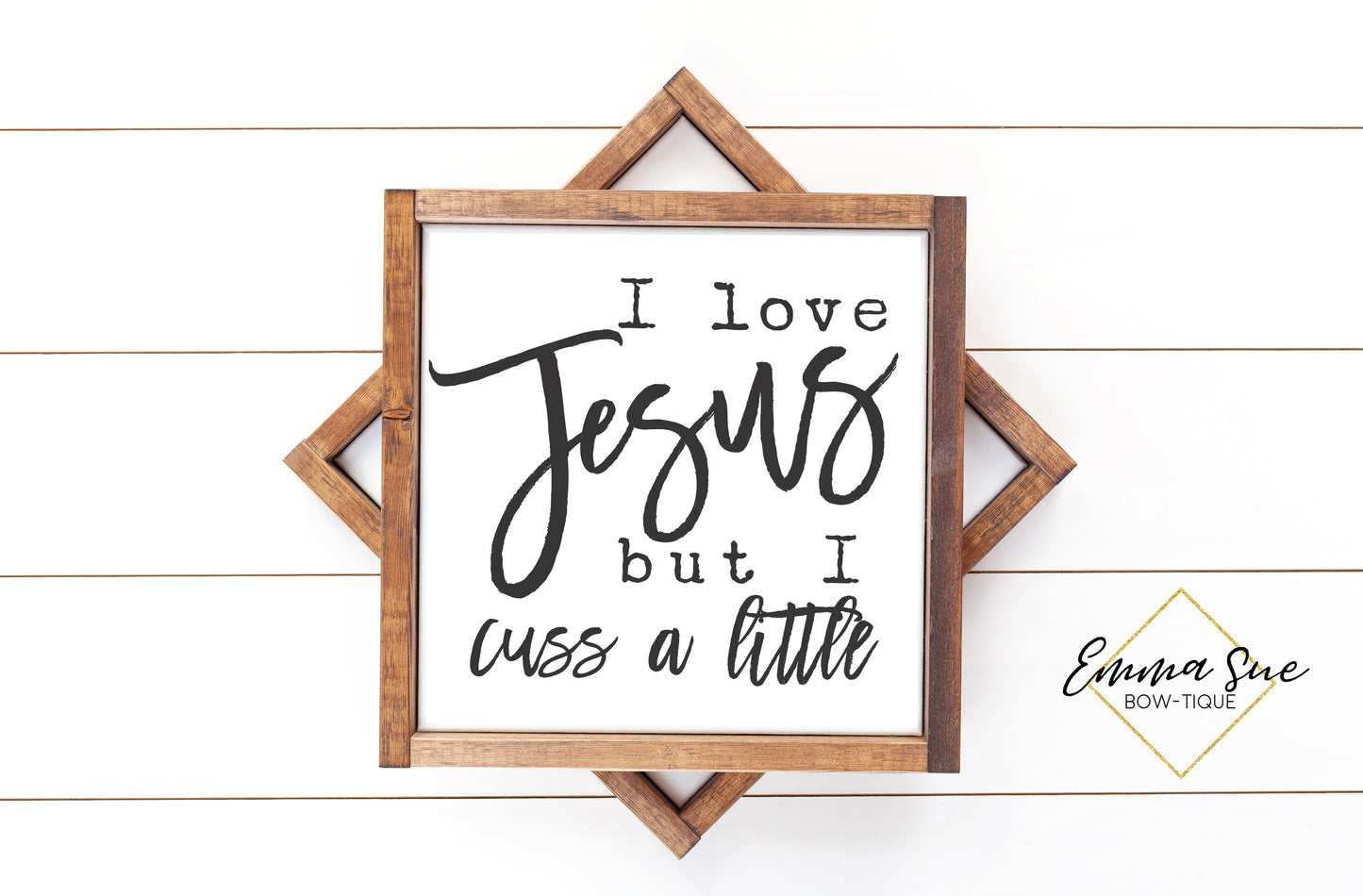 I love Jesus but I cuss a little - Jesus Farmhouse Printable Art Sign Digital File