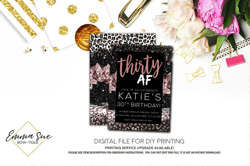 Leopard Thirty AF - 30th Birthday Rose Gold Glitter Birthday Party invitation Printable - Digital File (leopard-rosegold30AF)