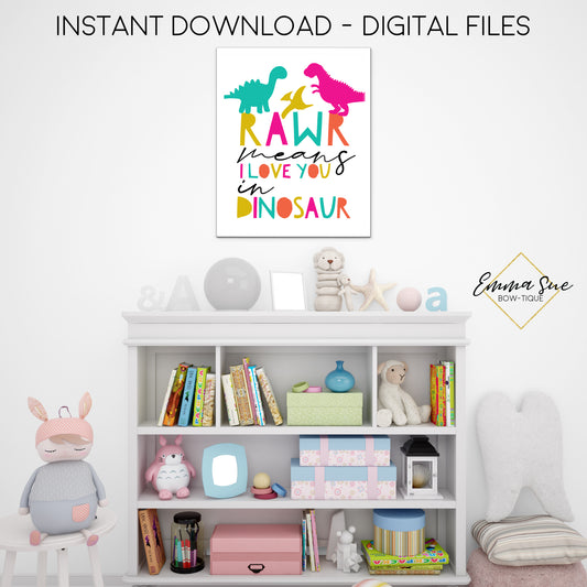 Rawr Means I love you in Dinosaur Girl's Playroom or Bedroom Printable Wall Art  - Digital File - Instant Download