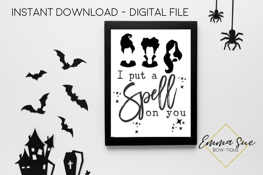 I put a Spell on you Hocus Pocus - Halloween Decoration Printable Art Sign - Digital File