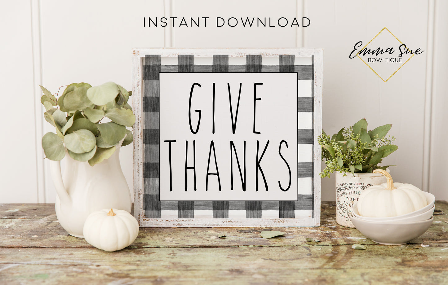 Give Thanks - Black & White Plaid Thanksgiving Fall Autumn Decor Printable Sign Farmhouse Style - Digital File