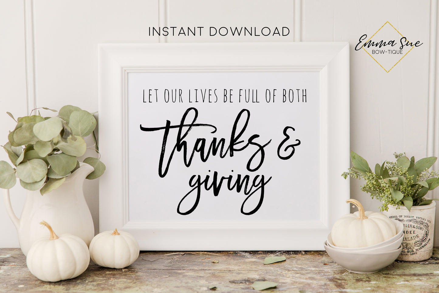 Let our lives be full of both Thanks and Giving - Fall Autumn Decor Printable Farmhouse Sign - Digital File
