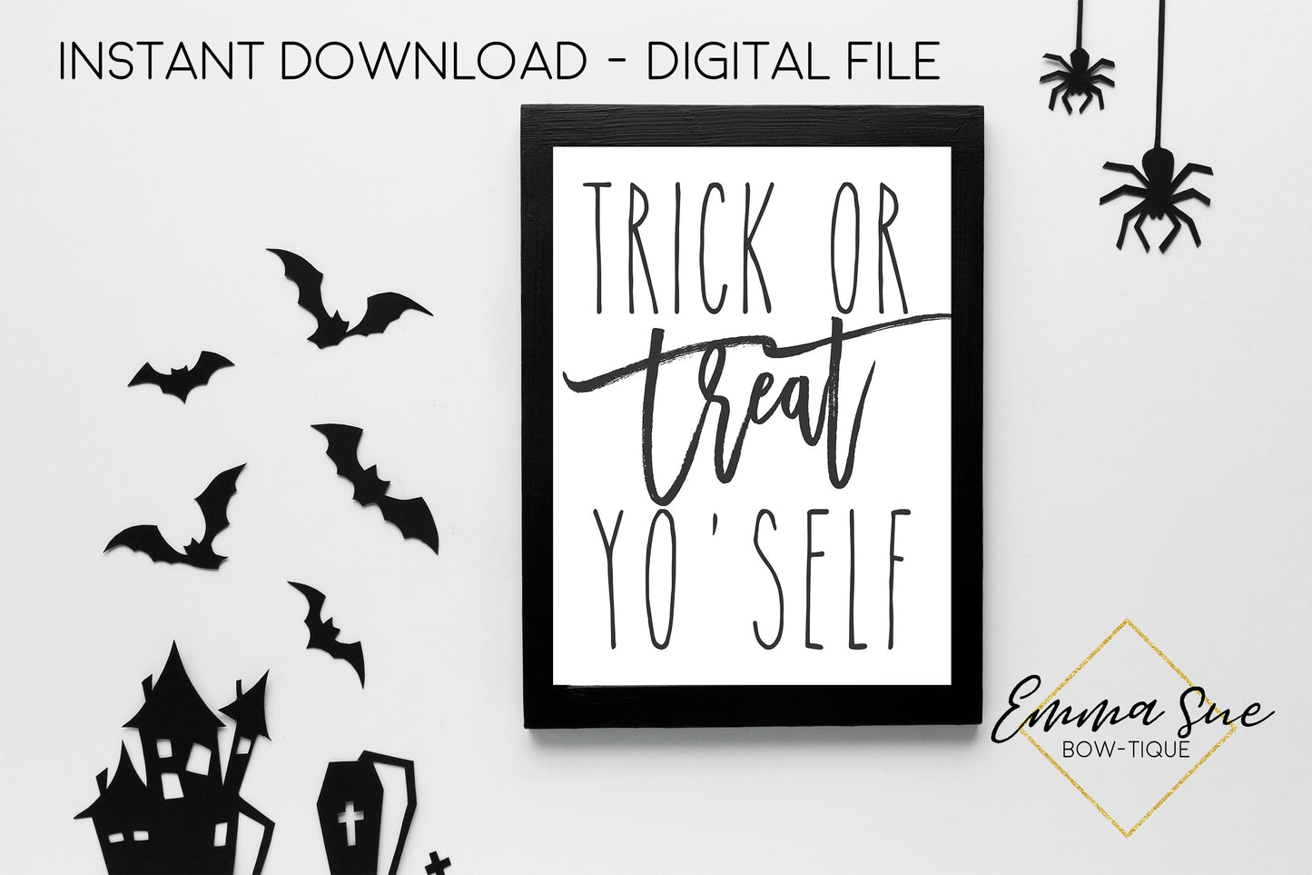 Trick or Treat Yo'self - Farmhouse Halloween Decoration Printable Art Sign - Digital File