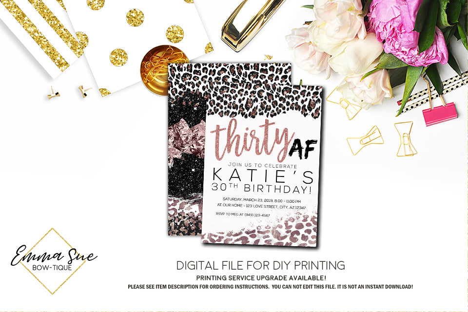 Leopard Thirty AF - 30th Birthday Rose Gold Glitter Birthday Party invitation Printable - Digital File (Wildleopard-glitter30AF)