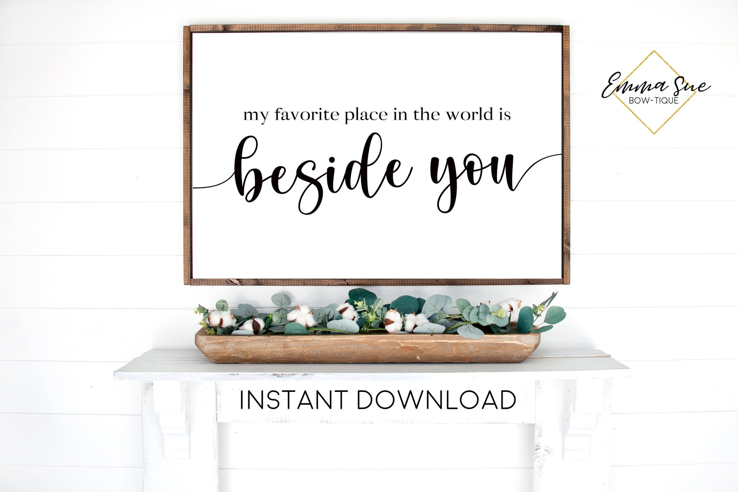 My favorite place in the world is beside you - Bedroom Living Room Wall art Farmhouse Printable Sign