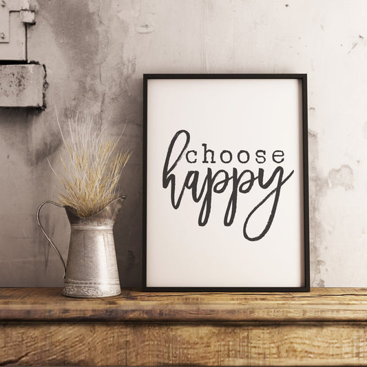 Choose Happy - Self Love Healing Happiness Motivational Quotes Printable Sign Wall Art