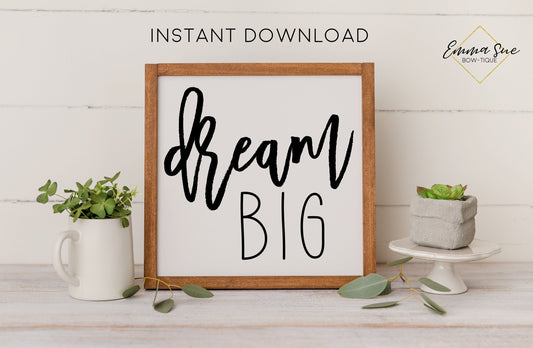 Dream Big - Motivational Inspirational Quotes Home Office Printable Sign Wall Art