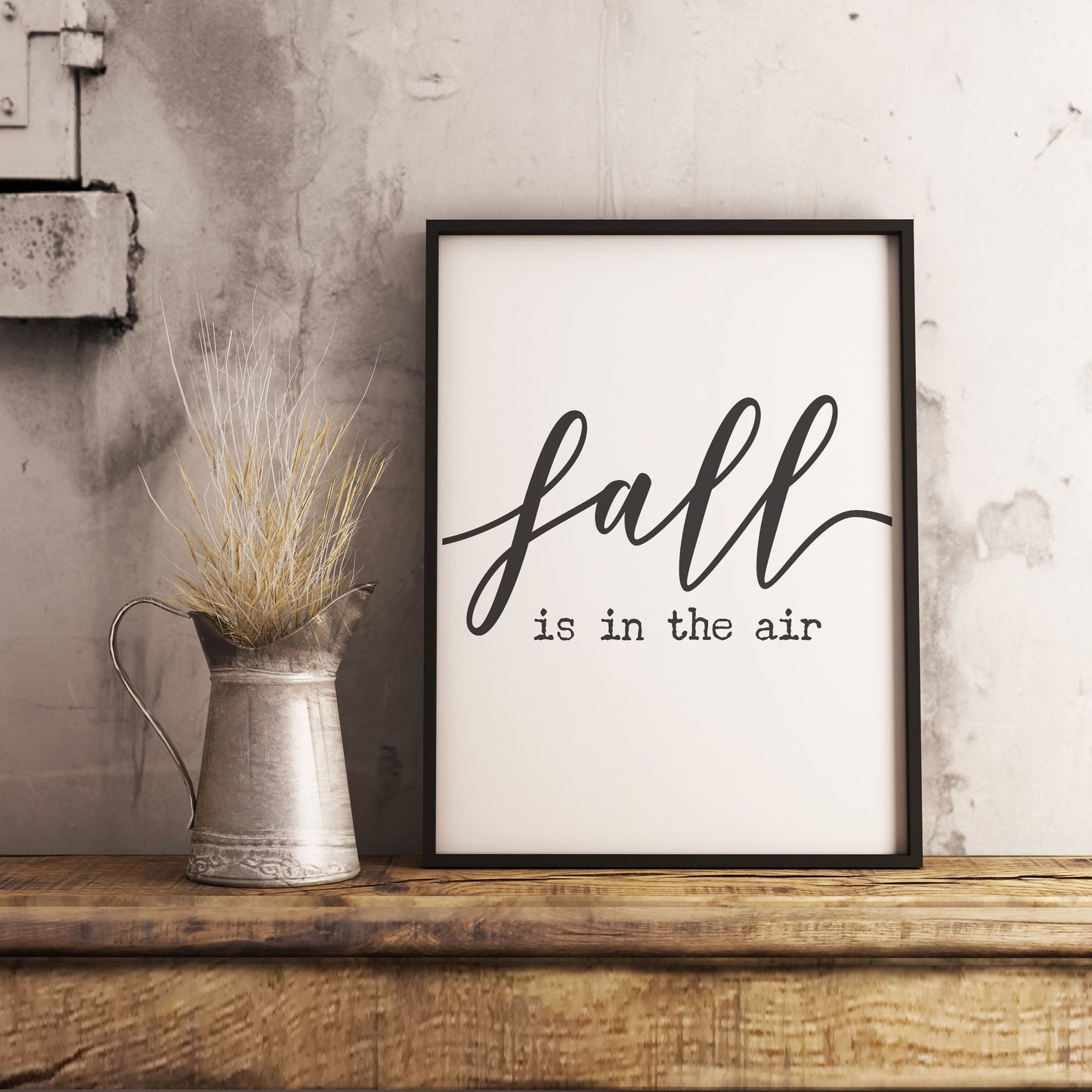 Fall is in the air - Fall Autumn Decor Printable Sign Farmhouse Style  - Digital File