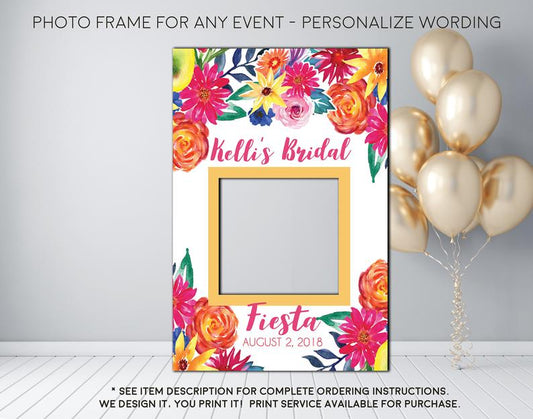 Bridal Fiesta Floral or any event Party - Photo Prop Frame Sign - Digital File  (Frame-fiestaflower)
