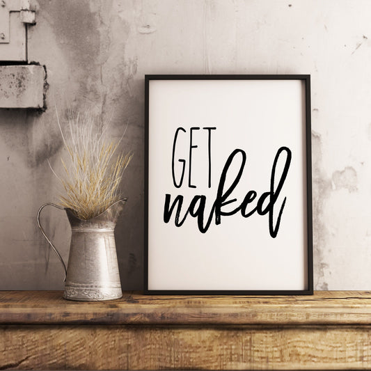 Get Naked Sign Farmhouse Funny Bathroom Wall Art Printable Instant Download