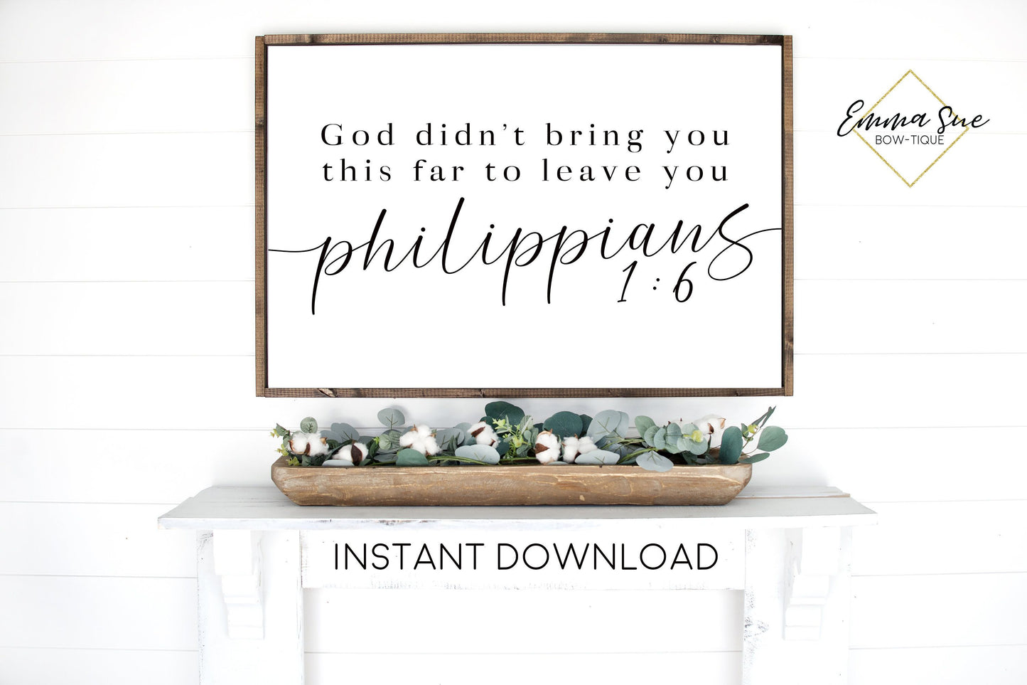 God didn't bring you this far to leave you Philippians 1:6 Bible Verse Printable Sign Wall Art