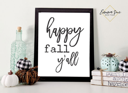 Happy Fall Y'all - Fall Autumn Decor Printable Sign Farmhouse Style  - Digital File
