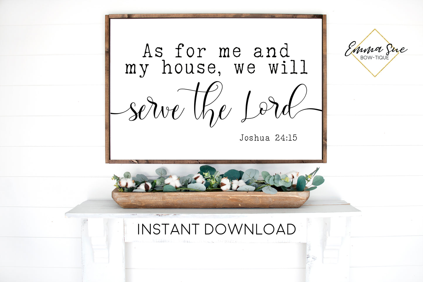 As for me and my house we will serve the Lord - Joshua 24:15 Bible Verse Printable Sign Wall Art - Instant Download