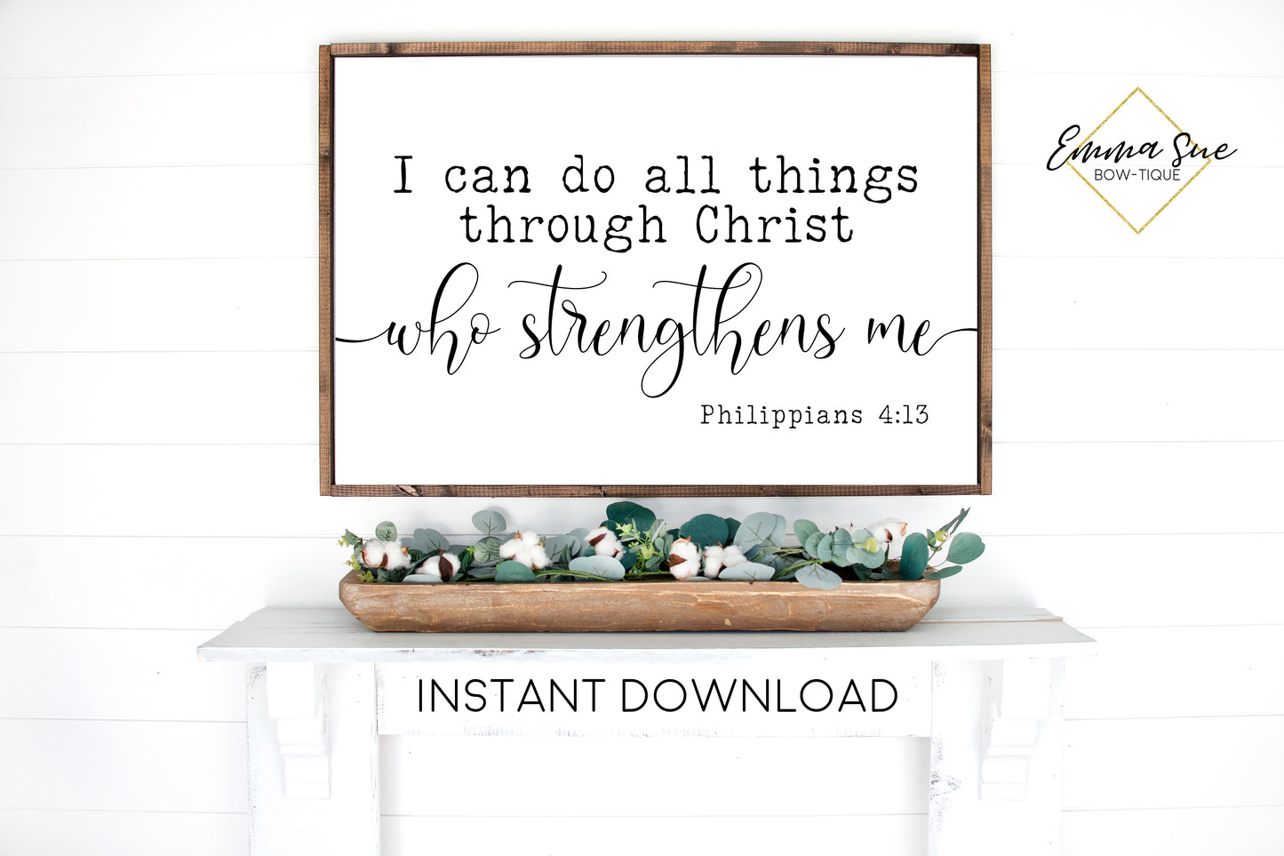 I can do all things through Christ who strengthens Me - Philippians 4:13 Bible Verse Printable Sign Wall Art - Instant Download