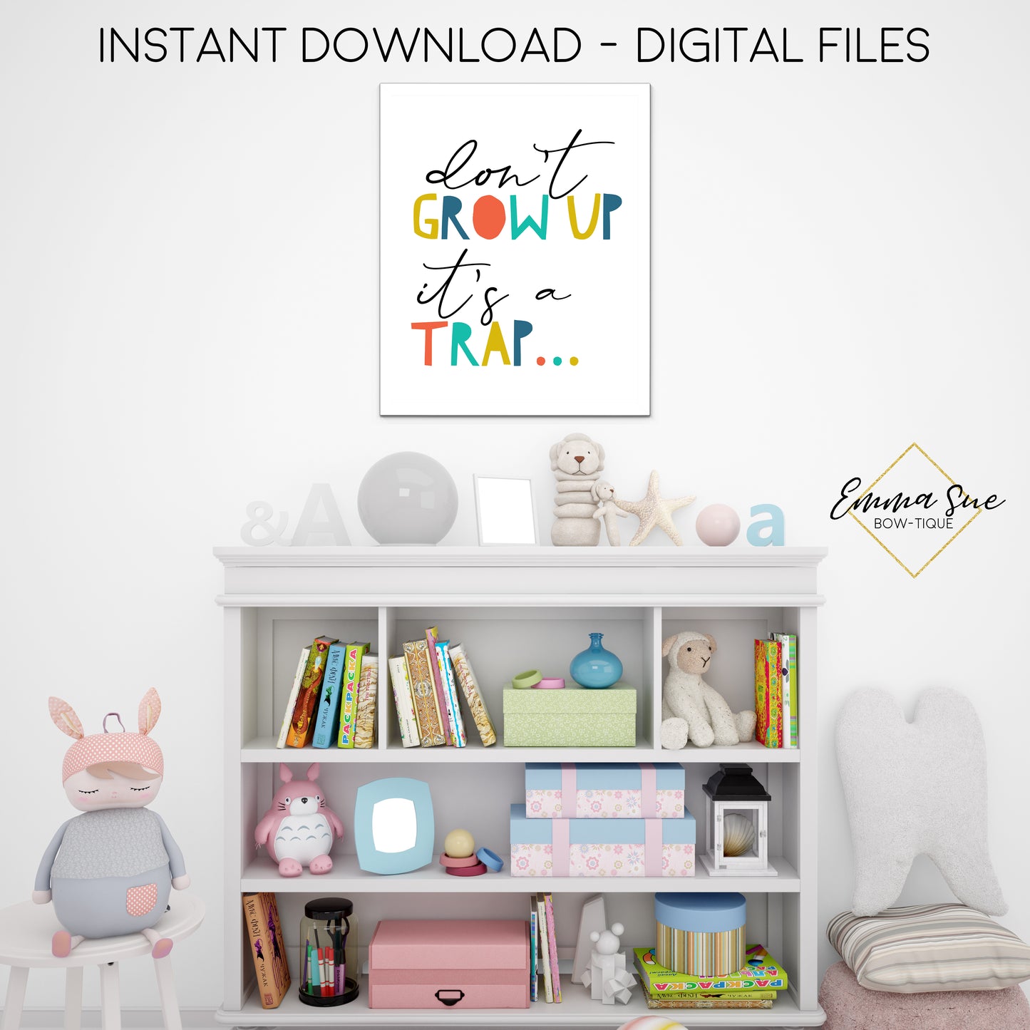 Don't Grow Up It's a Trap - Kid's Playroom or Bedroom Printable Wall Art  - Digital File - Instant Download