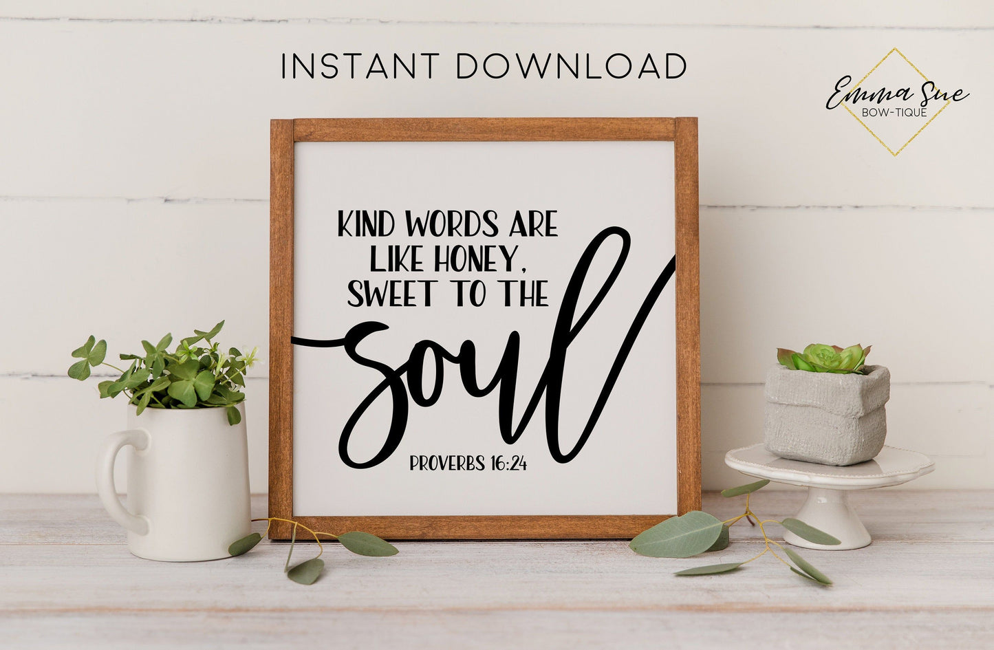 Kind words are like honey sweet to the soul Proverbs 16:24 Bible Verse Printable Art Sign Digital File