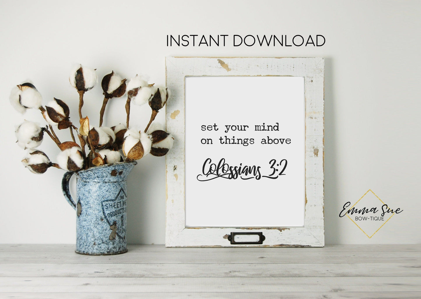 Set your mind on things above Colossians 3:2 Bible Verse Farmhouse Printable Art Sign