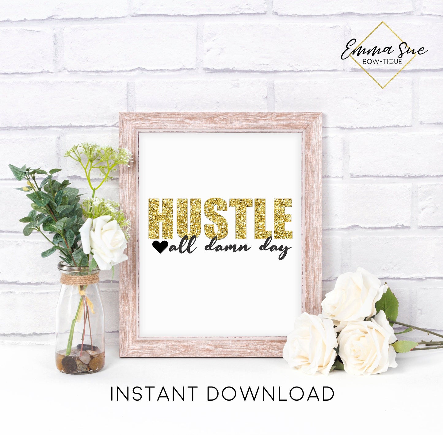 Hustle all damn day - Boss Babe Home Office Motivational Quote Printable Sign Wall Art Digital File